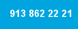 913 862 22 21